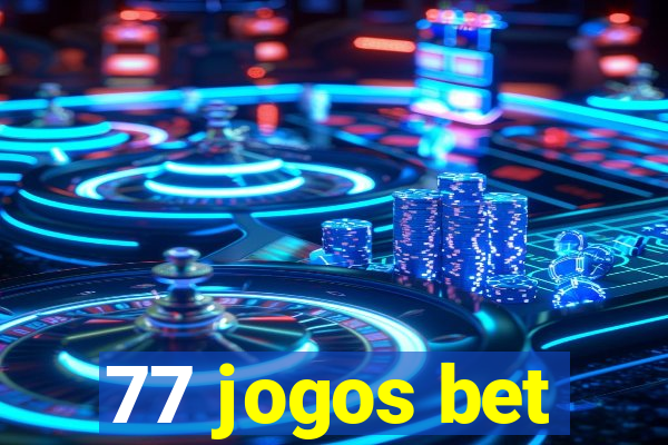 77 jogos bet